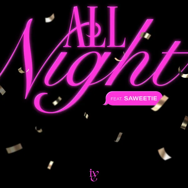 دانلود آهنگ All Night (Feat. Saweetie) IVE